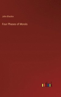 bokomslag Four Phases of Morals