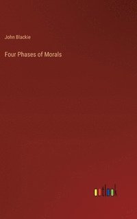 bokomslag Four Phases of Morals