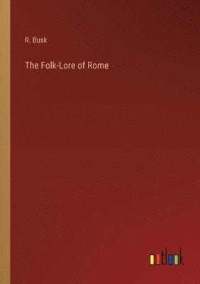 bokomslag Folk-Lore of Rome