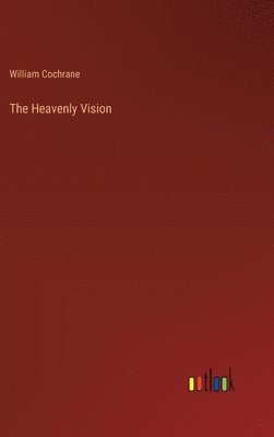 bokomslag The Heavenly Vision