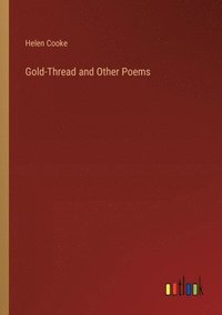 bokomslag Gold-Thread and Other Poems