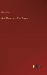 bokomslag Gold-Thread and Other Poems