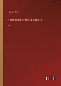 bokomslag A Handbook of the Coleoptera