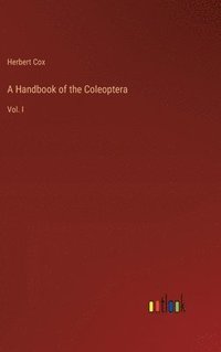 bokomslag A Handbook of the Coleoptera