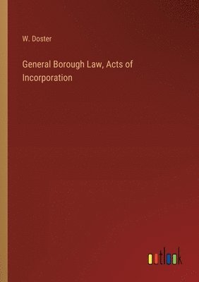General Borough Law, Acts of Incorporation