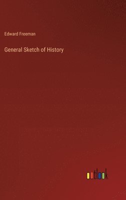 General Sketch of History