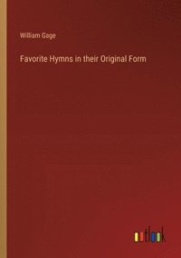 bokomslag Favorite Hymns in their Original Form