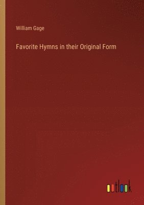 bokomslag Favorite Hymns in their Original Form