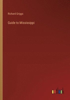 bokomslag Guide to Mississippi