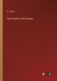 bokomslag The Franklin Fifth Reader