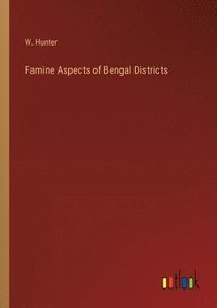 bokomslag Famine Aspects of Bengal Districts