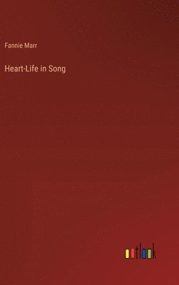 bokomslag Heart-Life in Song