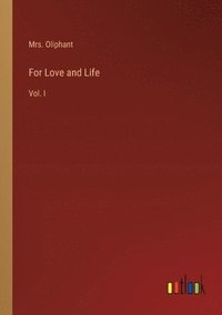 bokomslag For Love and Life