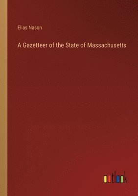 Gazetteer of the State of Massachusetts