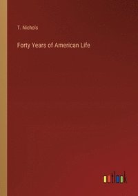 bokomslag Forty Years of American Life