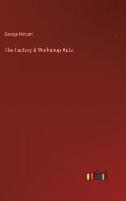 bokomslag Factory & Workshop Acts