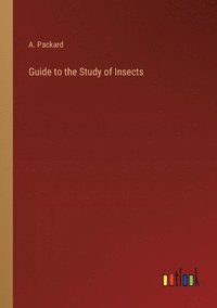 bokomslag Guide to the Study of Insects