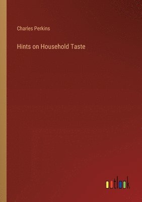 bokomslag Hints on Household Taste