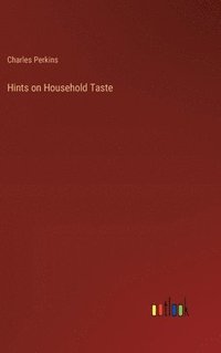 bokomslag Hints on Household Taste