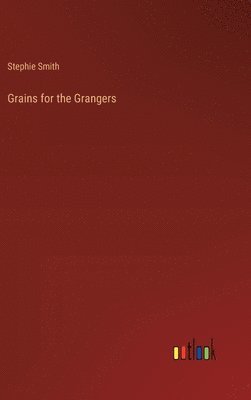 bokomslag Grains for the Grangers