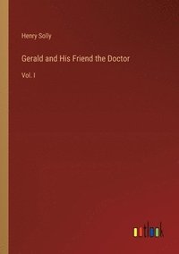 bokomslag Gerald and His Friend the Doctor