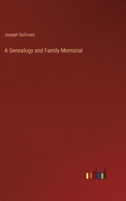 bokomslag A Genealogy and Family Memorial