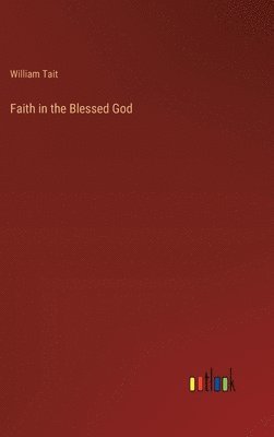 Faith in the Blessed God 1