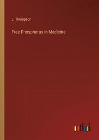 bokomslag Free Phosphorus in Medicine