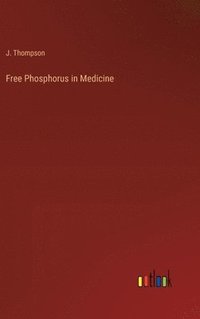 bokomslag Free Phosphorus in Medicine