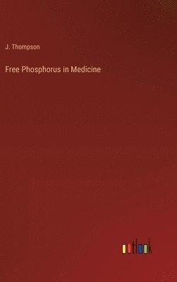 bokomslag Free Phosphorus in Medicine