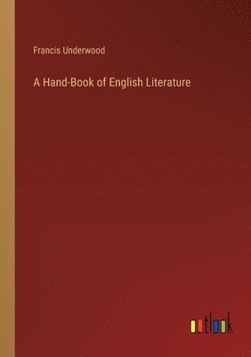 bokomslag A Hand-Book of English Literature