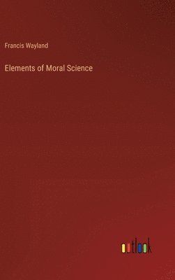 bokomslag Elements of Moral Science