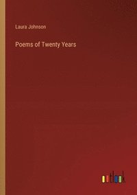 bokomslag Poems of Twenty Years