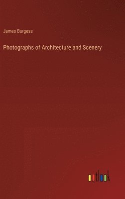 Photographs of Architecture and Scenery 1