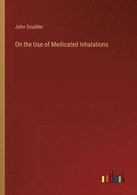 bokomslag On the Use of Medicated Inhalations