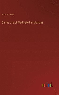 bokomslag On the Use of Medicated Inhalations