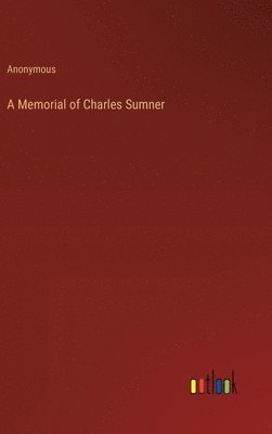 bokomslag Memorial of Charles Sumner
