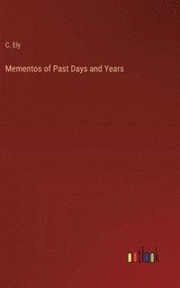 bokomslag Mementos of Past Days and Years