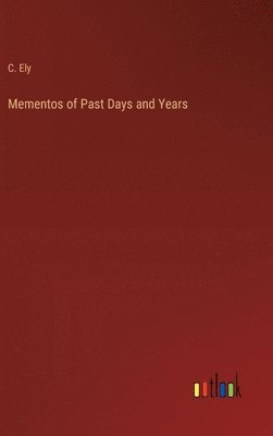 bokomslag Mementos of Past Days and Years