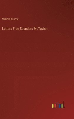 Letters Frae Saunders McTavish 1