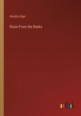 bokomslag Risen From the Ranks