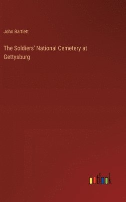 bokomslag The Soldiers' National Cemetery at Gettysburg