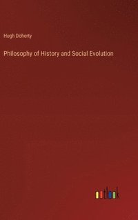 bokomslag Philosophy of History and Social Evolution