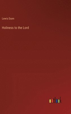 bokomslag Holiness to the Lord