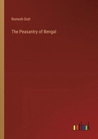 bokomslag The Peasantry of Bengal