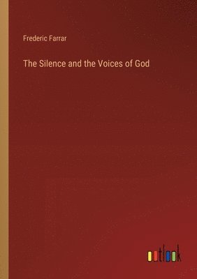 bokomslag Silence and the Voices of God