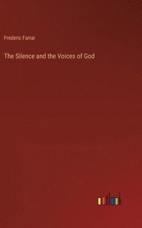 bokomslag The Silence and the Voices of God