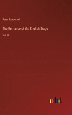 bokomslag The Romance of the English Stage