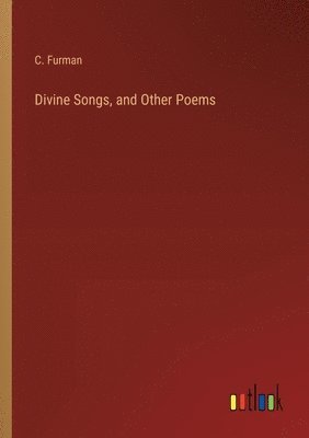 bokomslag Divine Songs, and Other Poems