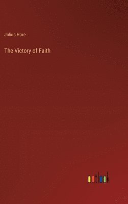 bokomslag The Victory of Faith